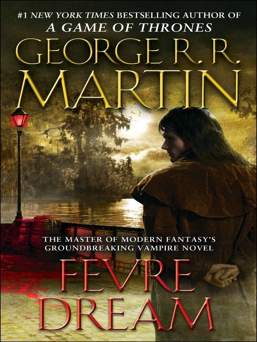 Title details for Fevre Dream by George R. R. Martin - Available